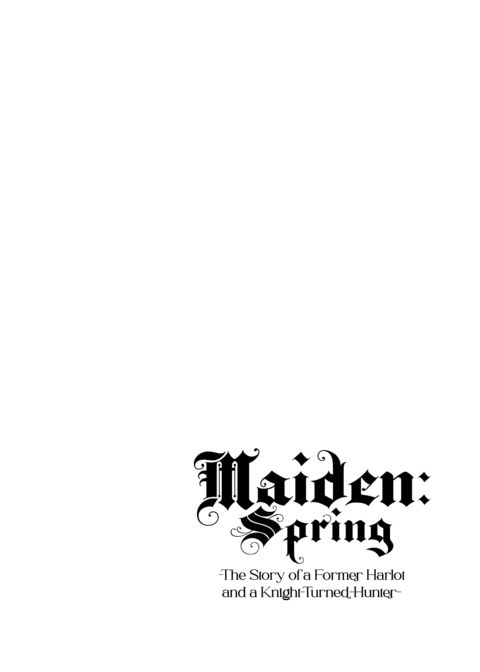 Maiden: Spring -The Story of a Former Harlot and a Knight-Turned-Hunter- Chapter 1 page 63