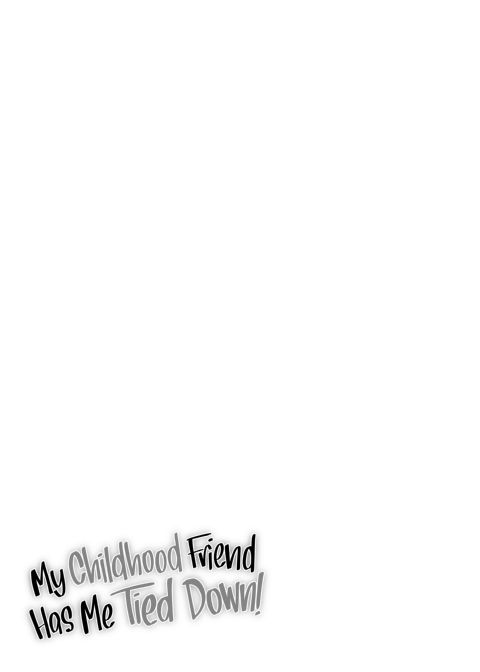 My Childhood Friend Has Me Tied Down! Chapter 1 page 52