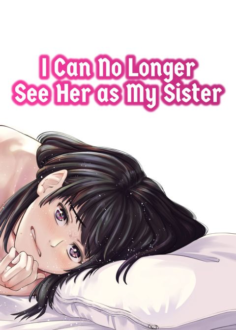 I Can No Longer See Her as My Sister Chapter 1 page 1