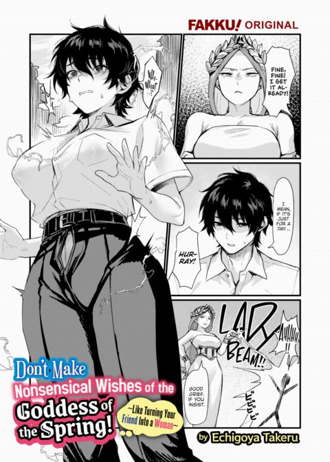 Don't Make Nonsensical Wishes of the Goddess of the Spring! ~Like Turning Your Friend Into a Woman~ Chapter 1 page 4