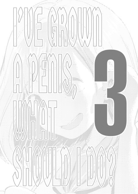 I’ve Grown a Penis, What Should I Do? Chapter 1 page 30
