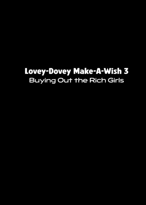 Lovey-Dovey Make-A-Wish 3: Buying Out the Rich Girls Chapter 1 page 3