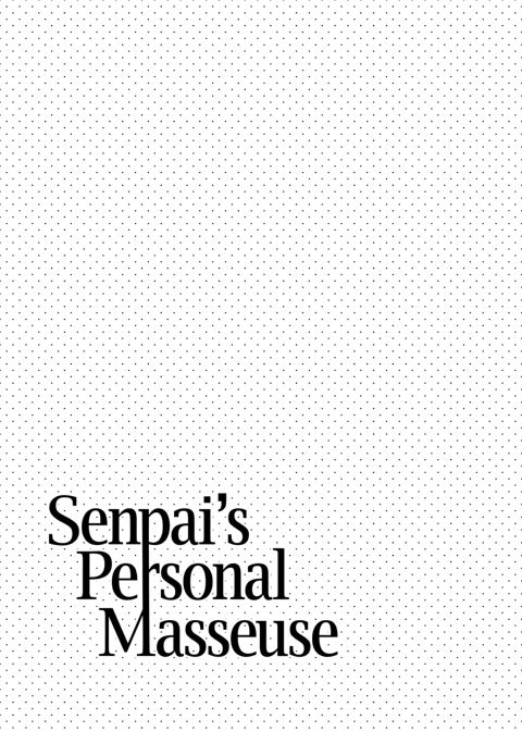 Senpai's Personal Masseuse Chapter 1 page 3