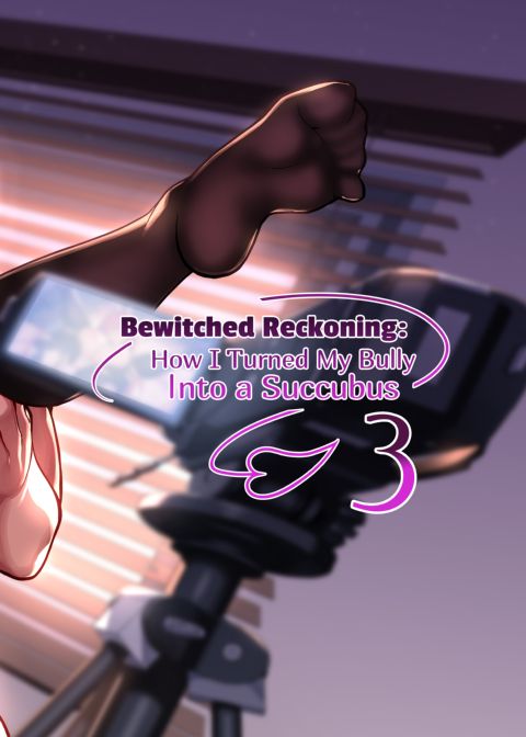 Bewitched Reckoning: How I Turned My Bully Into a Succubus 3 Chapter 1 page 37