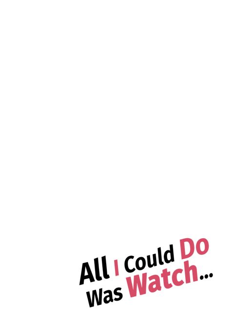 All I Could Do Was Watch... Chapter 1 page 88