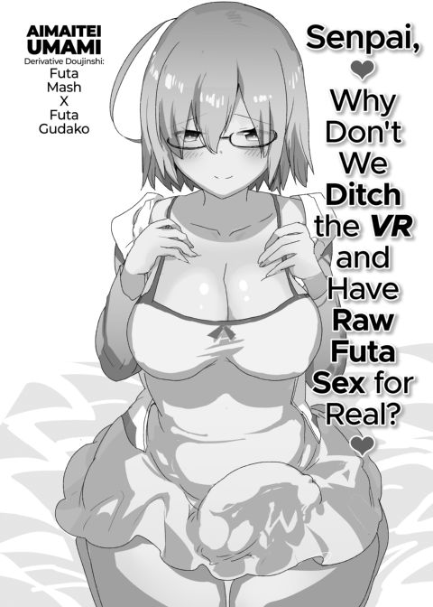 Senpai, Why Don't We Ditch the VR and Have Raw Futa Sex for Real? Chapter 1 page 3