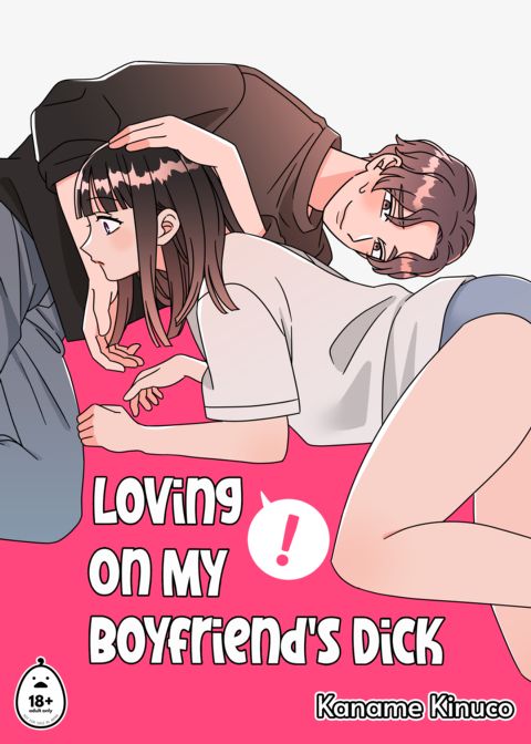 Loving On My Boyfriend's Dick Chapter 1 page 1