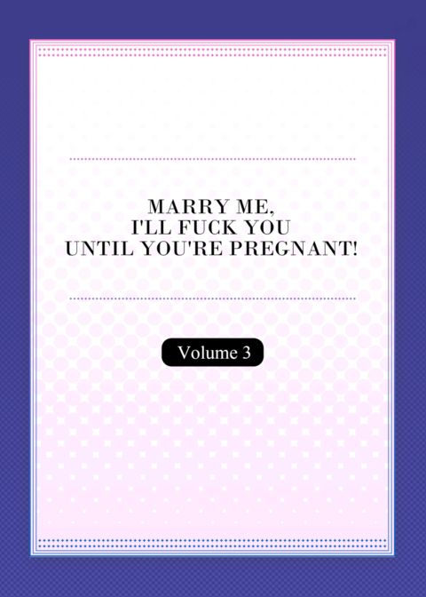 Marry Me, I'll Fuck You Until You're Pregnant! Vol.3 Chapter 1 page 2