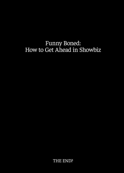 Funny Boned: How to Get Ahead in Showbiz Chapter 1 page 50