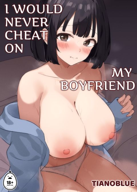 I Would Never Cheat on My Boyfriend Chapter 1 page 1