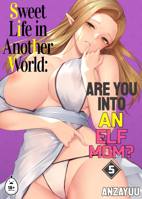 Sweet Life in Another World 5: Are You Into An Elf Mom? Chapter 1 page 1