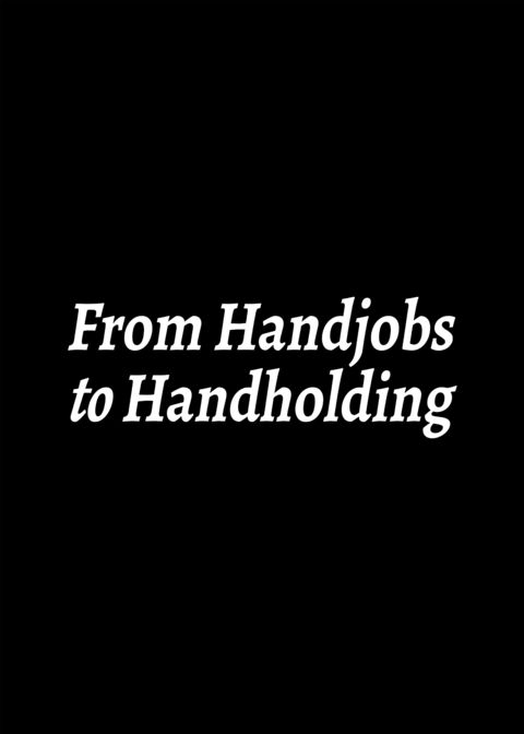 From Handjobs to Handholding Chapter 1 page 74