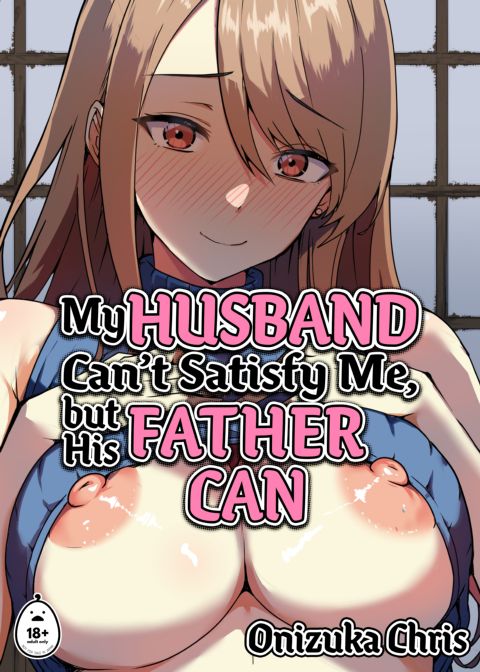My Husband Can't Satisfy Me, But His Father Can Chapter 1 page 1