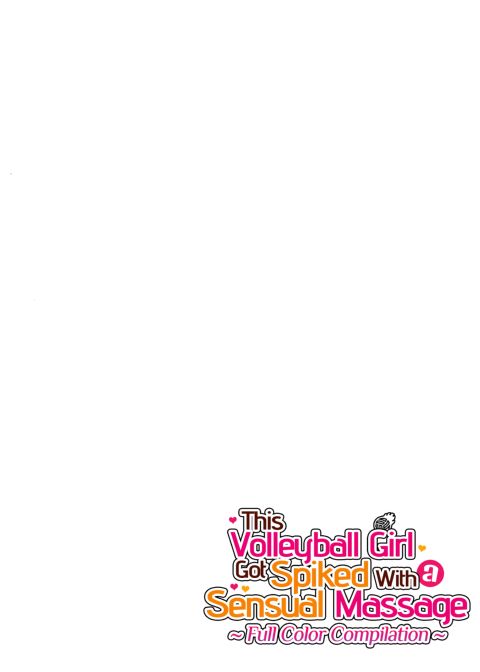 This Volleyball Girl got Spiked with a Sensual Massage - Full Color Compilation Chapter 1 page 59