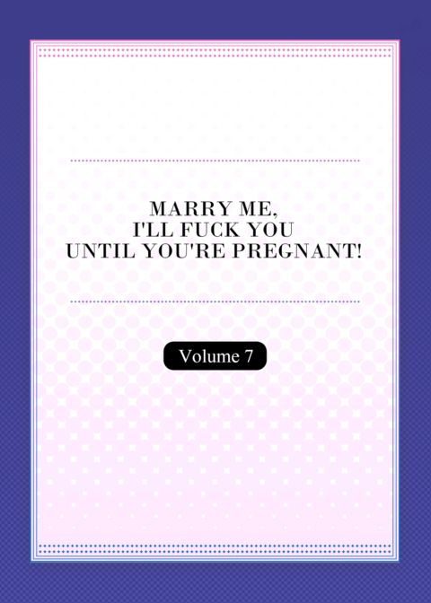 Marry Me, I'll Fuck You Until You're Pregnant! Vol.7 Chapter 1 page 2