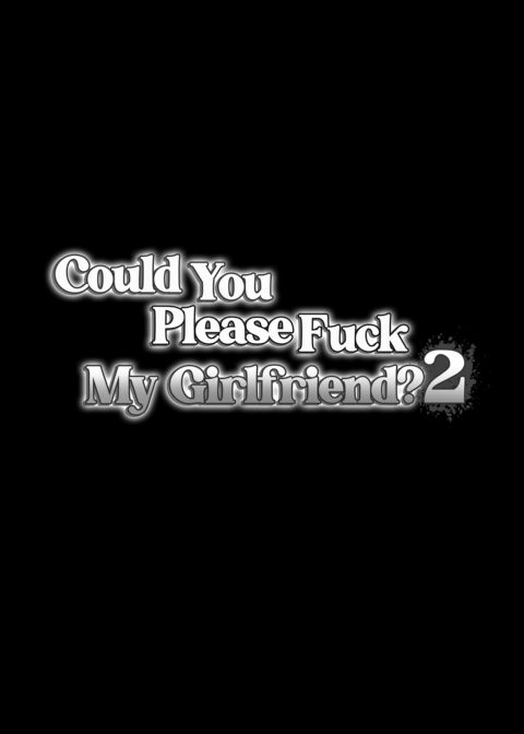 Could You Please Fuck My Girlfriend? 2 Chapter 1 page 7