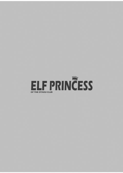 Elf Princess of the Otaku Club Chapter 1 page 4