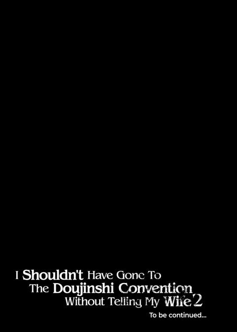 I Shouldn't Have Gone To The Doujinshi Convention Without Telling My Wife 2 Chapter 1 page 36