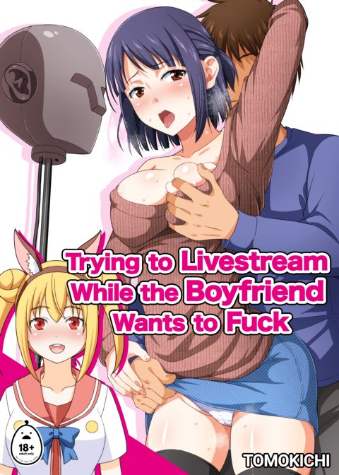 Trying to Livestream While the Boyfriend Wants to Fuck Chapter 1 page 1