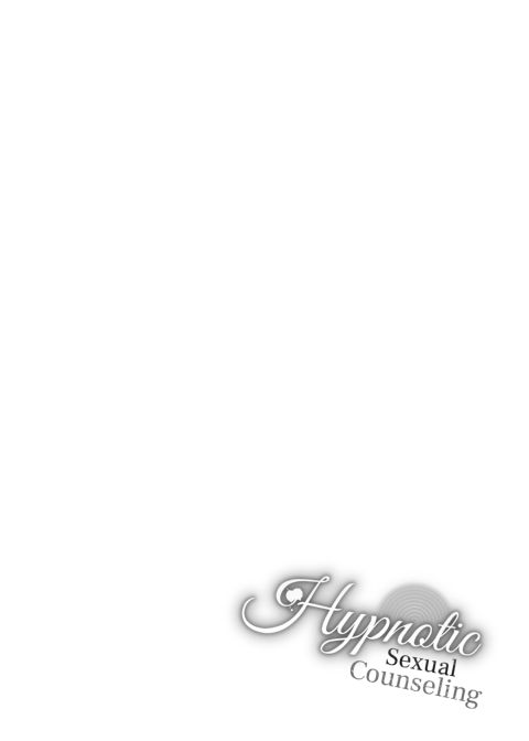 Hypnotic Sexual Counseling: Compilation 1 Chapter 1 page 29