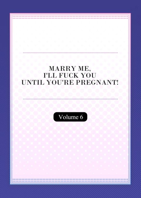 Marry Me, I'll Fuck You Until You're Pregnant! Vol.6 Chapter 1 page 2