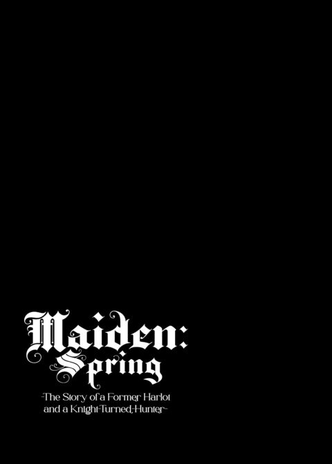 Maiden: Spring -The Story of a Former Harlot and a Knight-Turned-Hunter- Chapter 1 page 106
