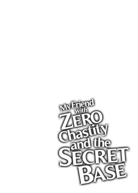 My Friend with Zero Chastity and the Secret Base Chapter 1 page 3
