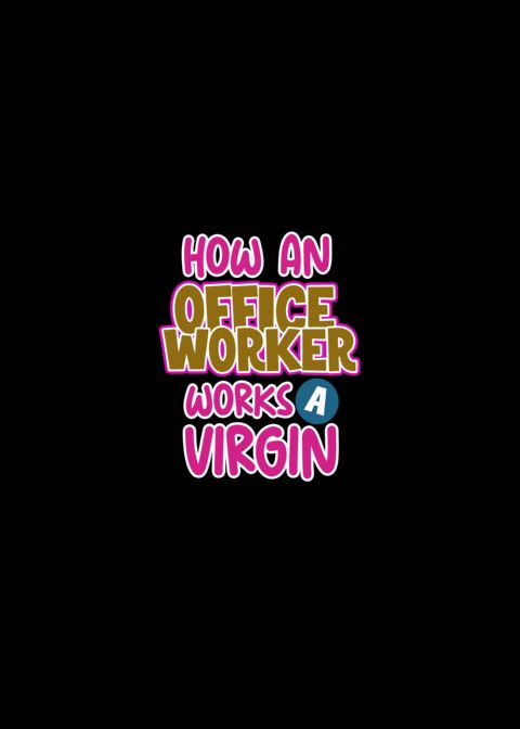 How an Office Worker Works a Virgin Chapter 1 page 32