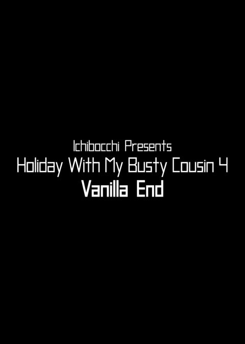 Holiday With My Busty Cousin 4 - Vanilla End Chapter 1 page 41