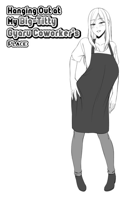 Hanging Out at My Big-Titty Gyaru Coworker's Place Chapter 1 page 32