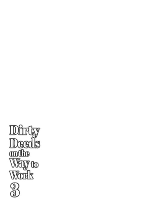 Dirty Deeds on the Way to Work 3 Chapter 1 page 20