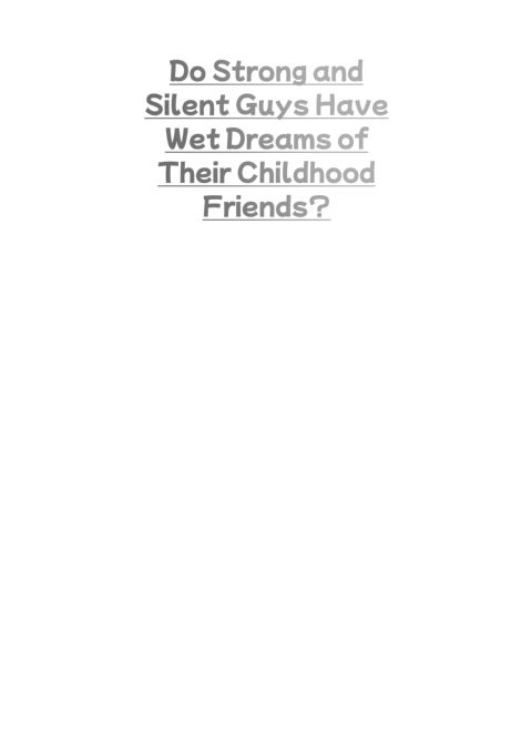 Do Strong and Silent Guys Have Wet Dreams of Their Childhood Friends? Chapter 1 page 2