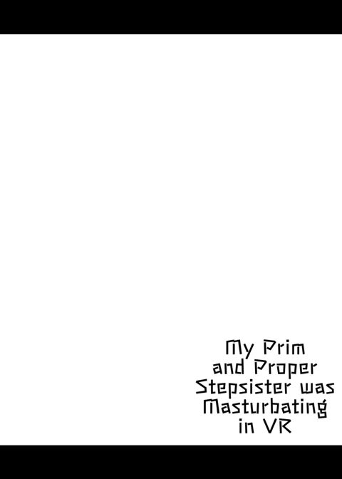 My Prim and Proper Stepsister was Masturbating in VR Chapter 1 page 3