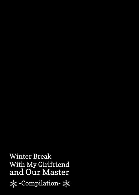 Winter Break With My Girlfriend and Our Master - Compilation Chapter 1 page 47