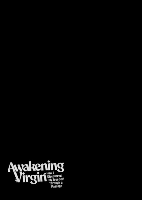 Awakening Virgin: How I Discovered My True Self Through a Massage Chapter 1 page 50