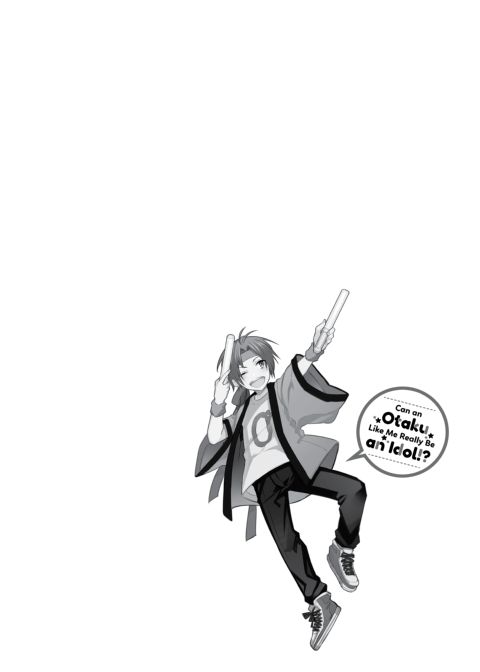 Can an Otaku Like Me Really Be an Idol!? Chapter 1 page 137