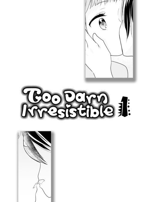 Too Darn Irresistible 1 Chapter 1 page 3